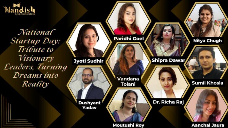 Tribute to Visionary Leaders, Turning Dreams into Reality on this National Startup Day
