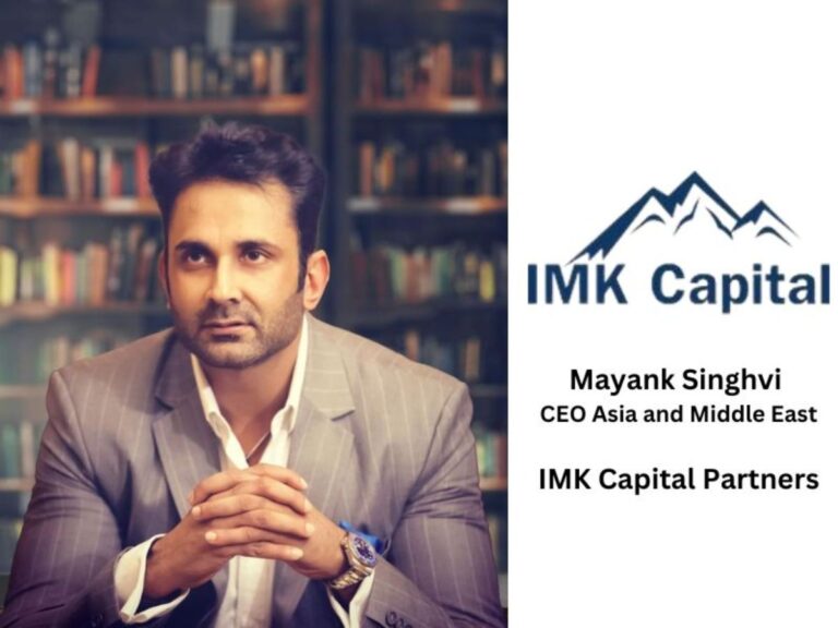 IMK Capital Ventures Into Indian Markets Under Leadership of Mayank Singhvi