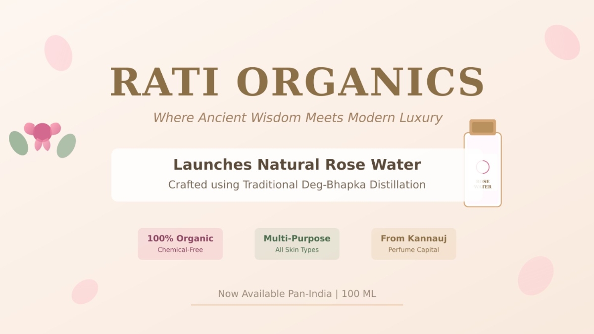 Rati Organics Launches Natural Rose Water Crafted with Ancient Ayurvedic Wisdom