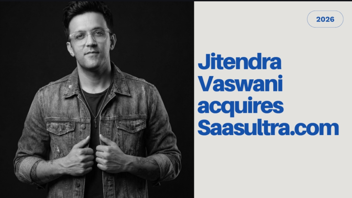 Jitendra Vaswani acquires SaaSUltra.com to focus on practical SaaS decision-making.