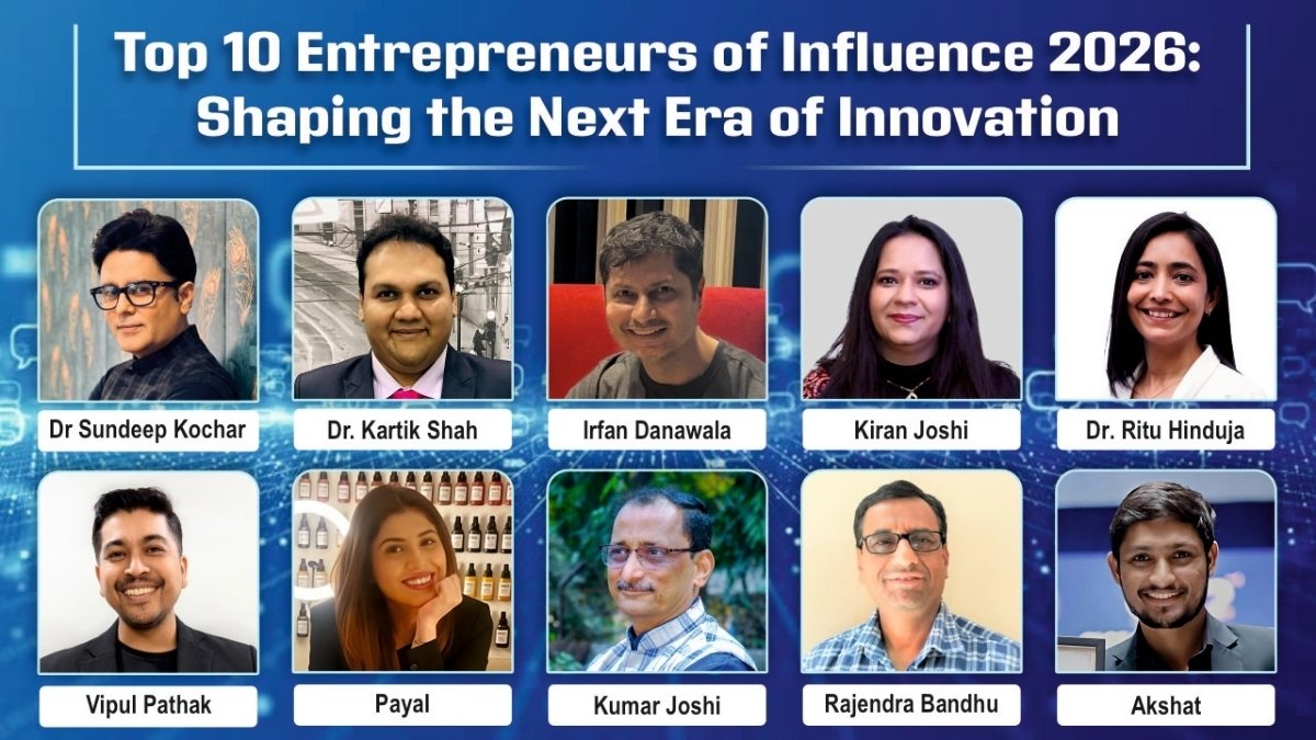 Top 10 Entrepreneurs of Influence 2026 : Shaping The Next Era of Innovation