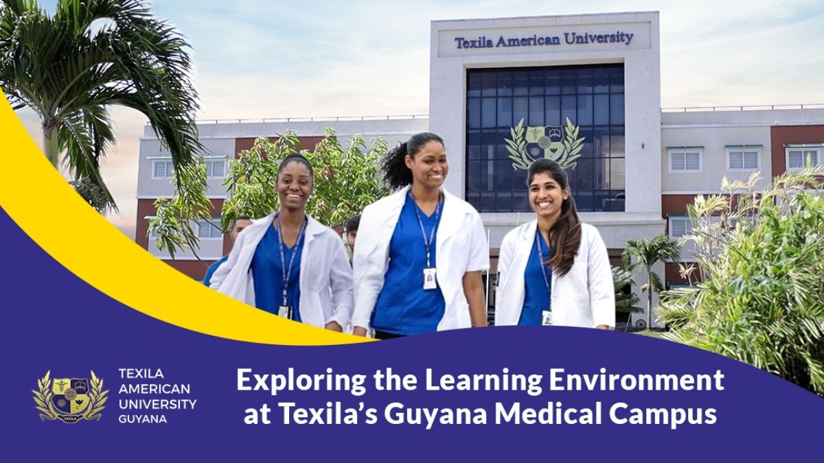 Exploring the Learning Environment at Texila American University’s Guyana Medical Campus