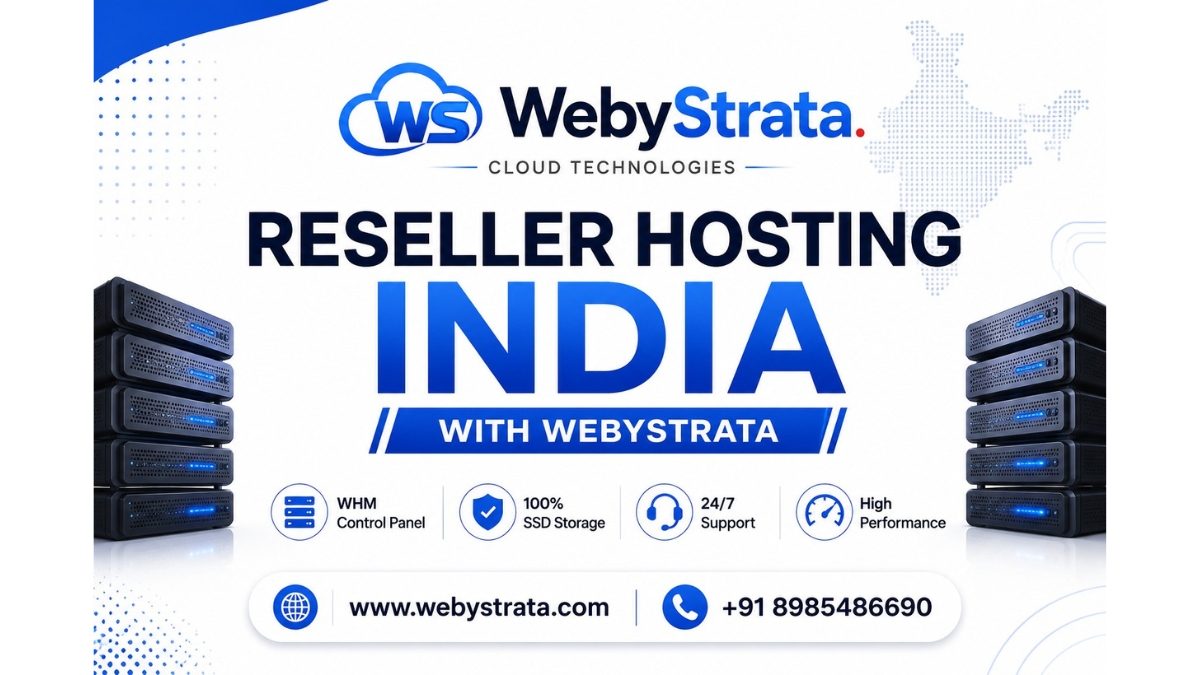WebyStrata: Reseller Hosting Provider in India for Agencies, Developers, and Businesses